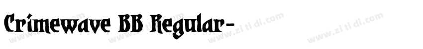 Crimewave BB Regular字体转换